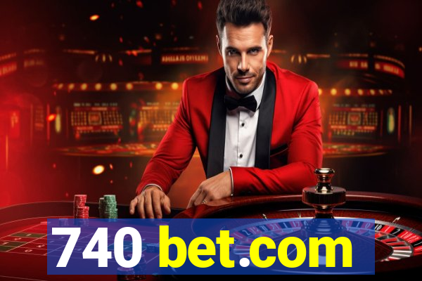 740 bet.com